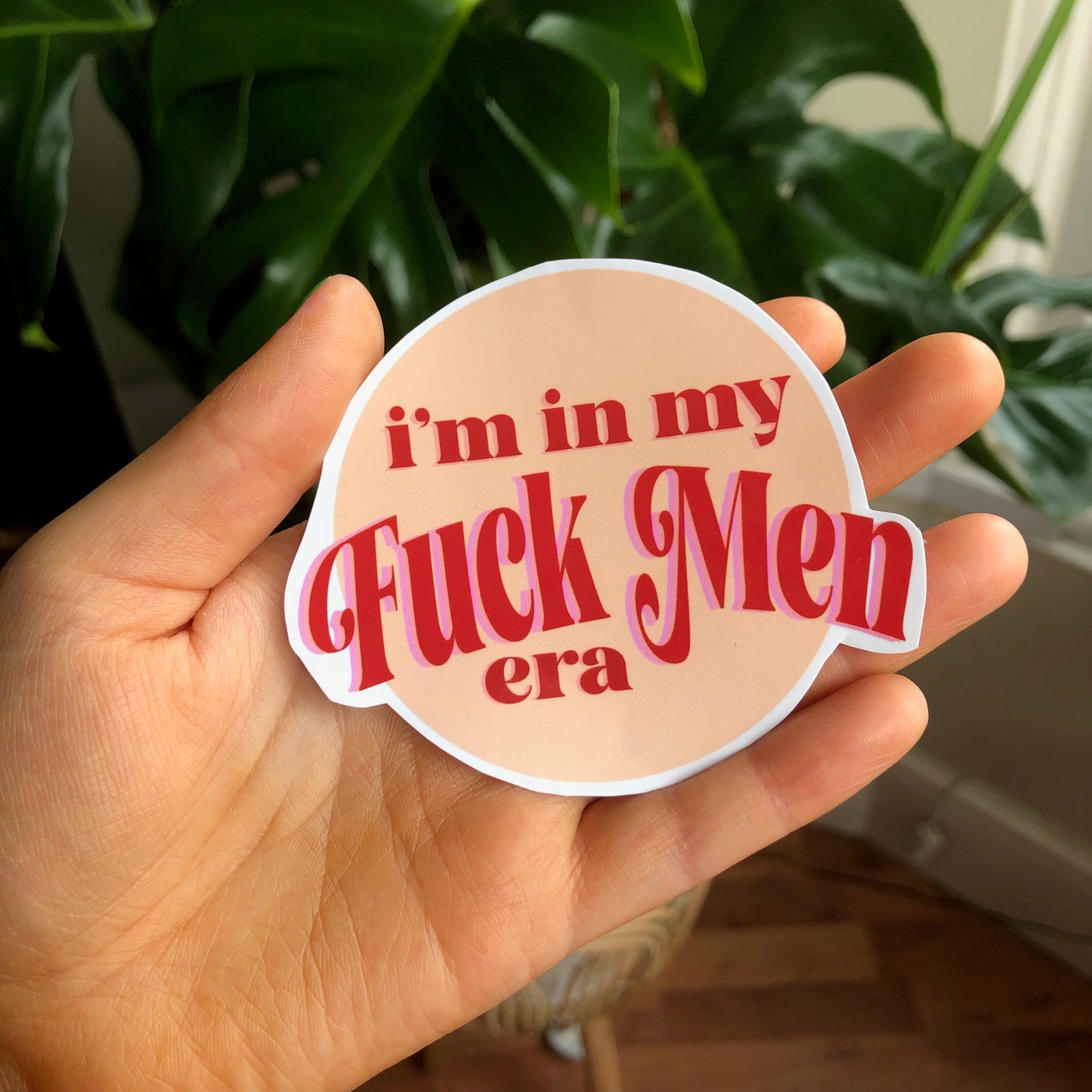 I’m in My F*ck Men Era Glossy Sticker