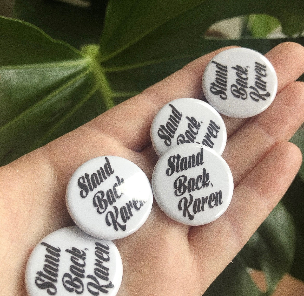 Stand Back Karen White Button Badge