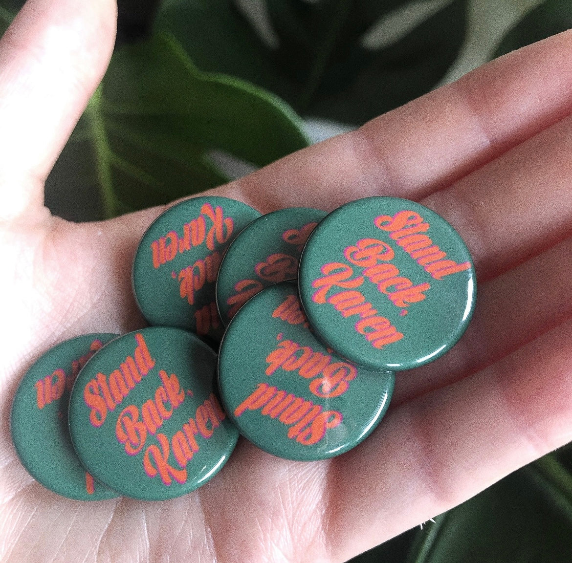 Stand Back Karen Green Button Badge